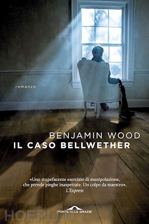 wood benjamin - il caso bellwether