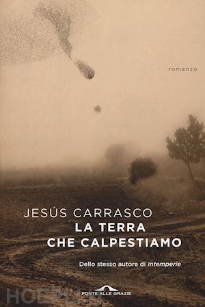 carrasco jesus - la terra che calpestiamo