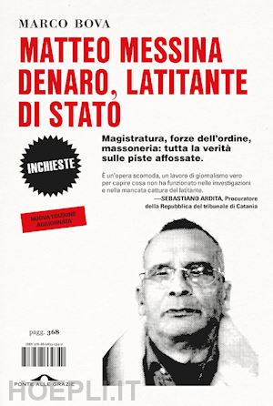 bova marco - matteo messina denaro, latitante di stato. magistratura, forze dell'ordine, mass