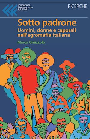 omizzolo marco - sotto padrone
