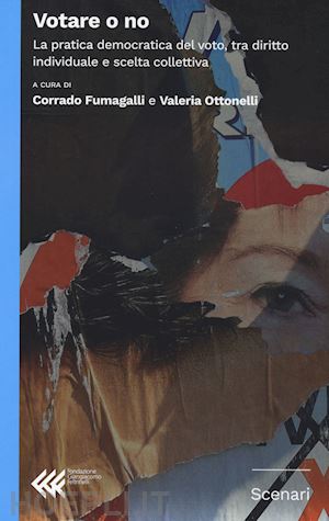 fumagalli corrado - votare o no. la pratica democratica del voto