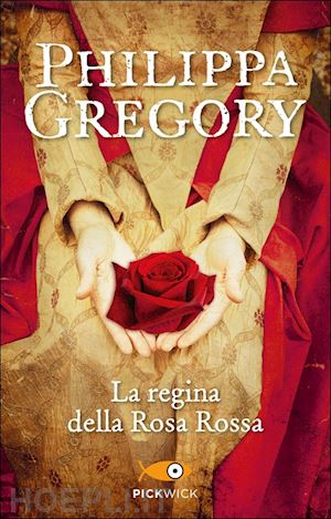 gregory philippa - la regina della rosa rossa