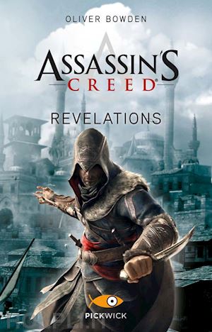 bowden oliver - assassin's creed. revelations