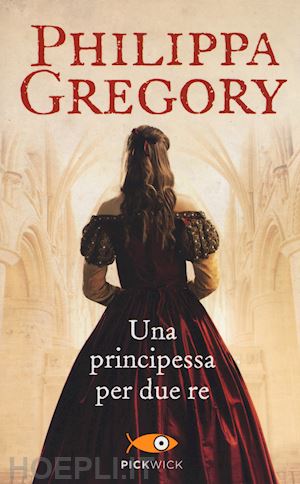 gregory philippa - una principessa per due re