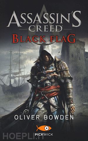 bowden oliver - assassin's creed. black flag