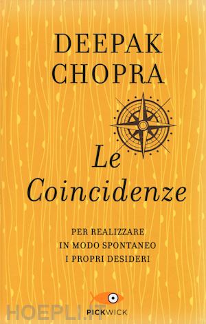 Le Coincidenze - Chopra Deepak  Libro Pickwick 11/2014 