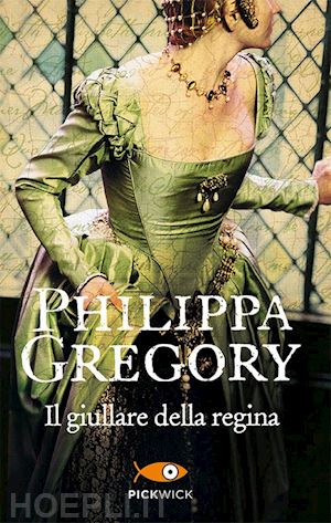 gregory philippa - il giullare della regina
