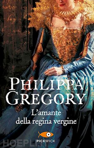 gregory philippa - l'amante della regina vergine