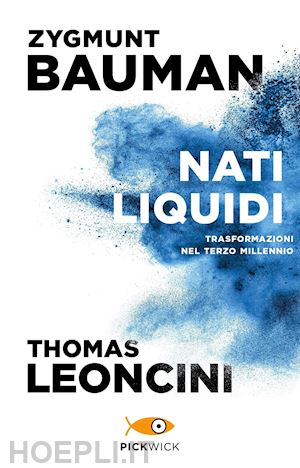 bauman zygmunt; leoncini thomas - nati liquidi