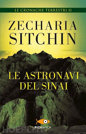 sitchin zecharia - le astronavi del sinai