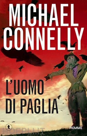 connelly michael - l'uomo di paglia