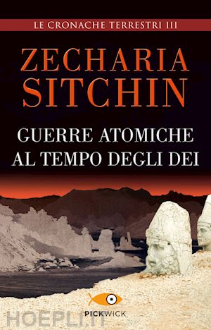 sitchin zecharia - guerre atomiche al tempo degli dei