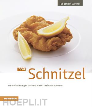 gasteiger heinrich; wieser gerhard; bachmann helmut - 33 x schnitzel