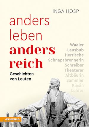 hosp inga - anders leben - anders reich. geschichten von leuten