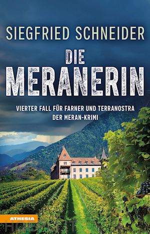 schneider siegfried - die meranerin. der meran-krimi. vierter fall für farner und terranostra