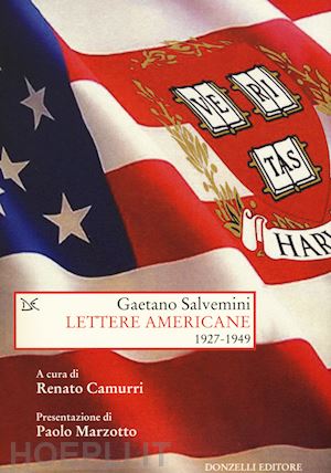 salvemini gaetano - lettere americane (1927-1949)