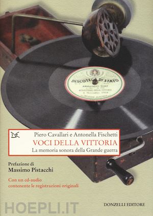 cavallari piero; fischetti antonella - voci della vittoria (libro + cd-audio)