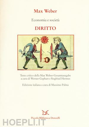 weber max; gephart werner, hermes sigfried (curatore) - economia e soceta' - diritto