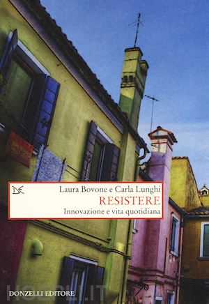 bovone laura; lunghi carla - resistere