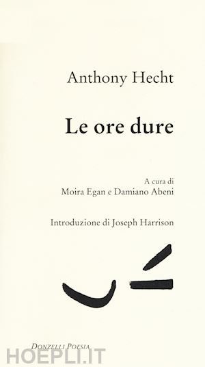 hecht anthony - le ore dure