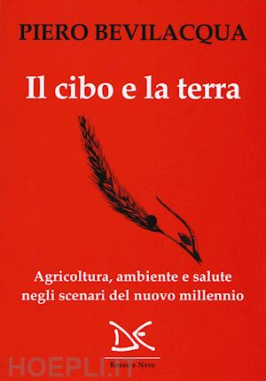 bevilacqua piero - il cibo e la terra