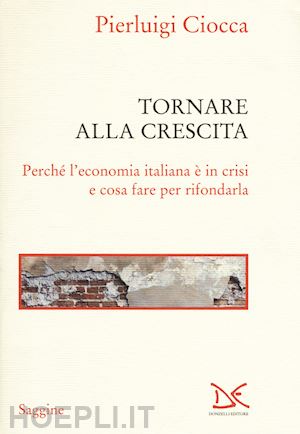 ciocca pierluigi - tornare alla crescita