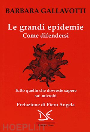 gallavotti barbara - le grandi epidemie  come difendersi