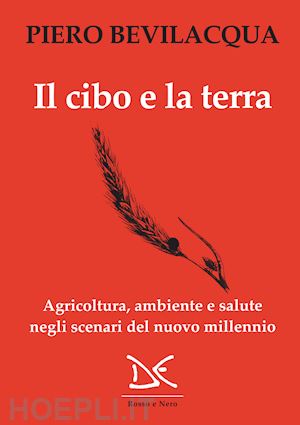 bevilacqua piero - il cibo e la terra