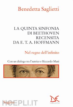 saglietti benedetta - la quinta sinfonia di beethoven recensita da e.t.a. hoffmann