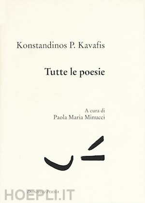 kavafis konstantinos; minucci p. m. (curatore) - tutte le poesie. testo greco a fronte