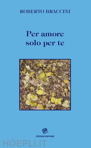 roberto braccini - per amore solo per te