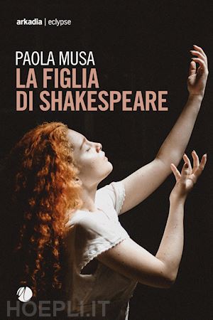 musa paola - la figlia di shakespeare