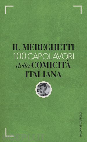 mereghetti paolo - il mereghetti . 100 capolavori della comicita' italiana