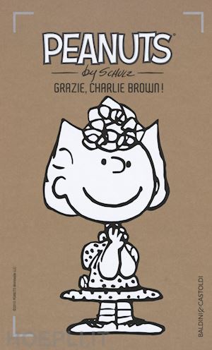 schulz charles m. - peanuts. grazie, charlie brown!