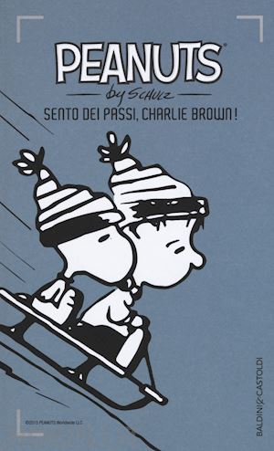 schulz charles m. - peanuts. sento dei passi, charlie brown!