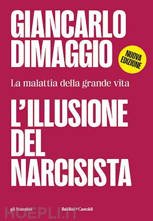 dimaggio giancarlo - l'illusione del narcisista