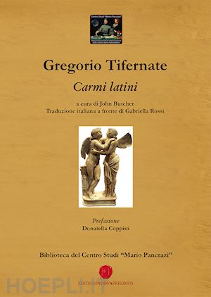 tifernate gregorio; butcher j. (curatore) - carmi latini. testo latino a fronte