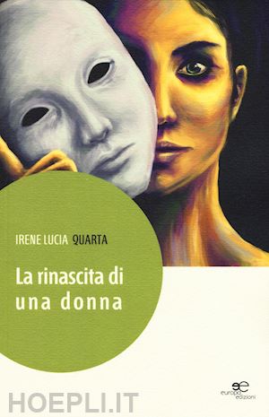 quarta irene l. - la rinascita di una donna