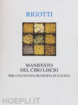 rigotti francesca - manifesto del cibo liscio