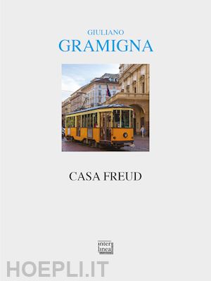 gramigna giuliano - casa freud