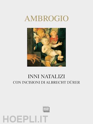 ambrogio (sant') - inni natalizi. testo latino a fronte. nuova ediz.