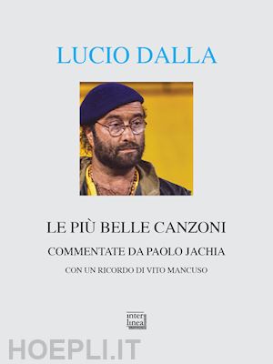 jachia paolo - lucio dalla. le piu' belle canzoni commentate