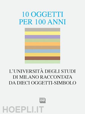 bassoli angela (curatore) - 10 oggetti per 100 anni