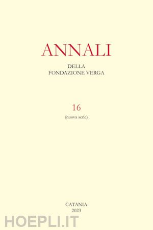 manganaro a.(curatore); rappazzo f.(curatore) - annali della fondazione verga. vol. 16