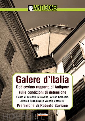 miravalle michele, sbraccia alvise. scandurra alessio, verdolini valeria (curatore) - galere d'italia - dodicesimo rapporto di antigone sulle condizioni di detenzione