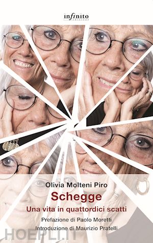 molteni piro olivia - schegge. una vita in quattordici scatti