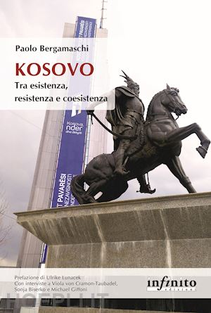 bergamaschi paolo - kosovo tra esistenza, resistenza e coesistenza