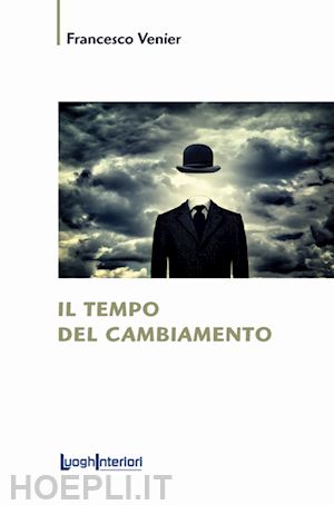 venier francesco - il tempo del cambiamento