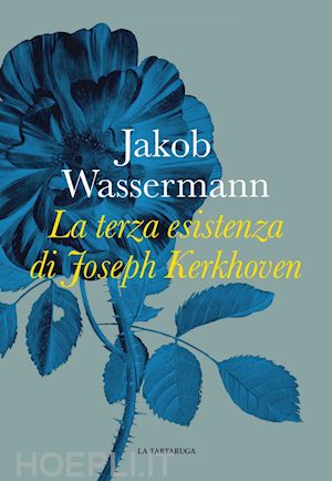 wassermann jakob - la terza esistenza di joseph kerkhoven