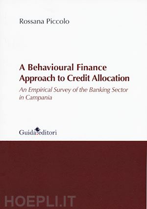 piccolo rossana - behavioural finance approach to credit allocation. an empirical survey